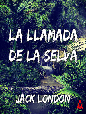 cover image of La llamada de la selva